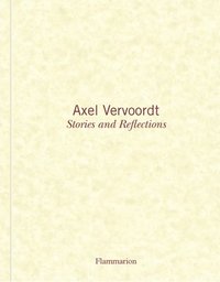 bokomslag Axel Vervoordt: Stories and Reflections