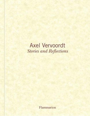 Axel Vervoordt: Stories and Reflections 1