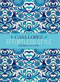 bokomslag Effortless Style: Casa Lopez
