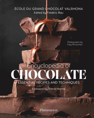 École du Grand Chocolat Valrhona, Ecole du Grand Chocolat Valrhona, Frédéric Bau, Frederic Bau - Encyclopedia of Chocolate, Inbunden