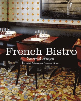 bokomslag French Bistro: Seasonal Recipes