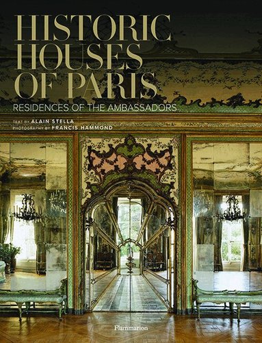 Alain Stella - Historic Houses of Paris, Inbunden