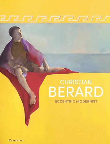 Célia Bernasconi, Pierre Passebon, Jérôme Hanover, Tirza True Latimer, Nick Mauss, Aurélie Verdier, Marika Genty - Christian Bérard, Inbunden
