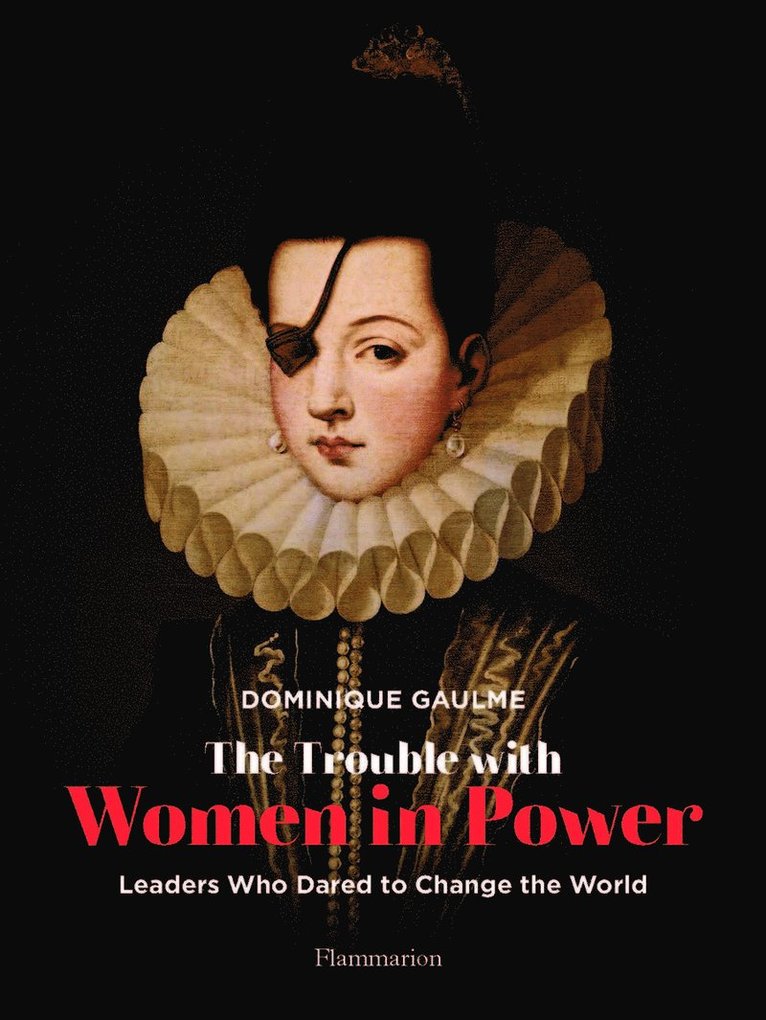 Dominique Gaulme - Trouble with Women in Power, Inbunden