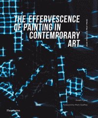 bokomslag The Effervescence of Painting in Contemporary Art