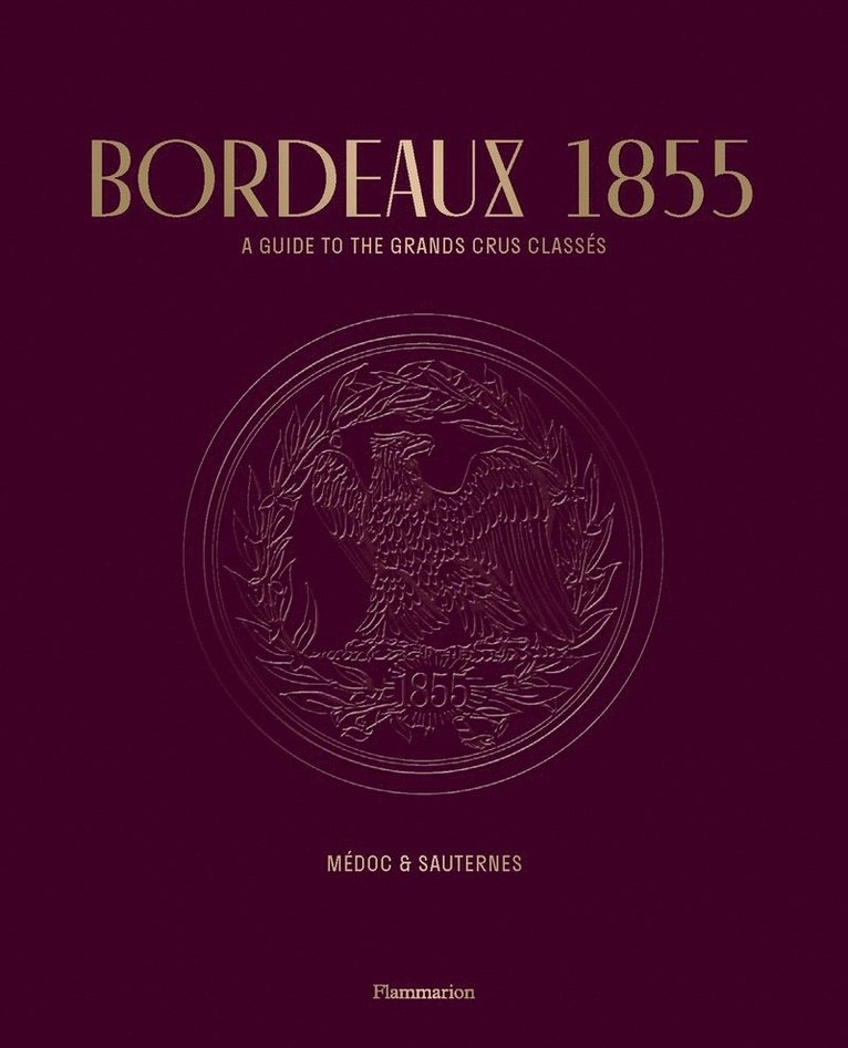 Conseil des Grands Crus Classés, Stéphane Bern, Conseil des Grands Crus Classes, Stephane Bern, Conseil Des Grands Crus Classés - Bordeaux 1855, Häftad