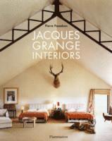 Pierre Passebon - Jacques Grange: Interiors, Inbunden