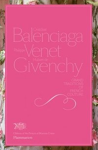 bokomslag Cristbal Balenciaga, Philippe Venet, Hubert de Givenchy