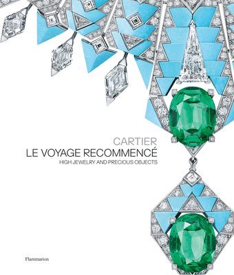 François Chaille, Hélène Kelmachter, Francois Chaille, Helene Kelmachter - Cartier: Le Voyage Recommencé, Inbunden