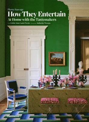 How They Entertain: At Home with the Tastemakers 1