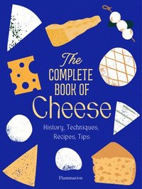 bokomslag The Complete Book of Cheese