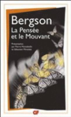 Henri Bergson - La pensee et le mouvant, Häftad