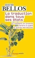 David Bellos - La traduction dans tous ses etats, Häftad