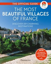 bokomslag The Most Beautiful Villages of France: The Official Guide