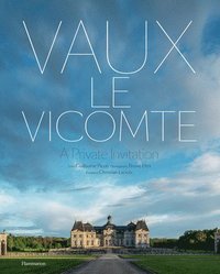 bokomslag Vaux-le-Vicomte: A Private Invitation