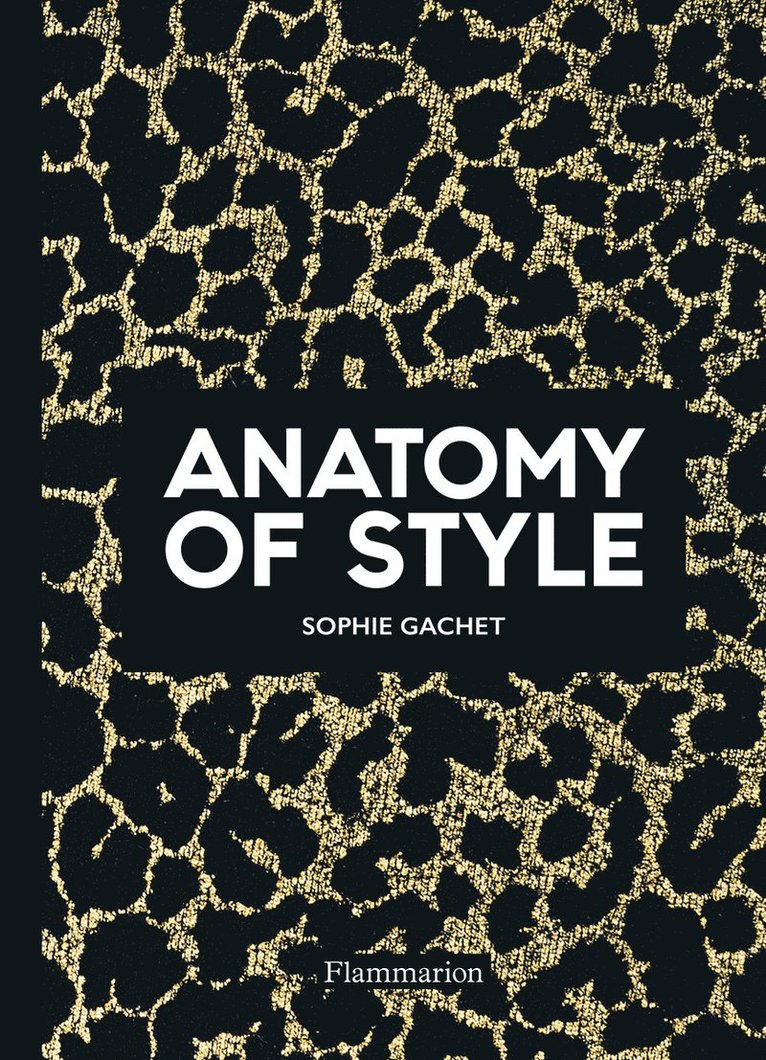 Sophie Gachet - Anatomy of Style, Häftad