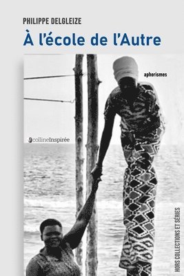 Philippe Delgleize, Philippe DELGLEIZE, Editions Colline Inspirée - À l'École de l'Autre, Häftad
