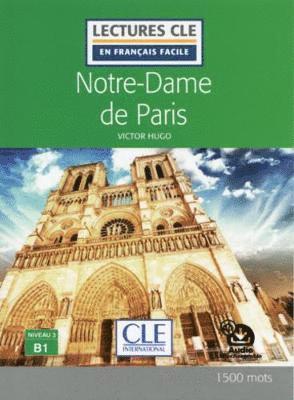 Victor Hugo - Notre-Dame de Paris - Niveau 3/B1 - Lecture CLE en francais facile + Audio, Häftad