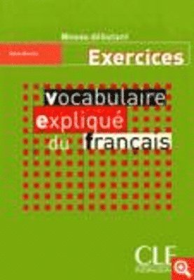 Vocabulaire explique du francais - Niveau debutant - Cahier d'activites