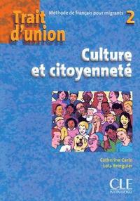 bokomslag Trait d'union 2 - Cahier de culture et citoyennete A2