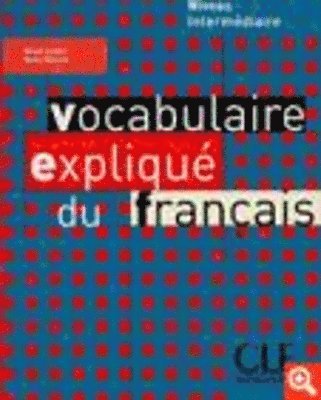 bokomslag Vocabulaire expliqu du franais - Niveau intermdiaire