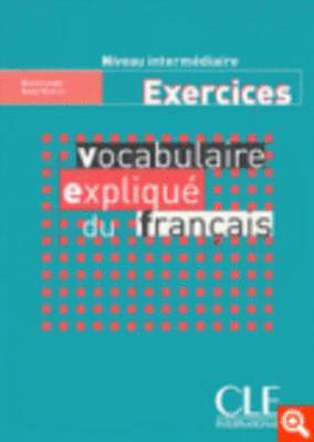 bokomslag Vocabulaire expliqué du français - Niveau intermédiaire - Cahier d'activités