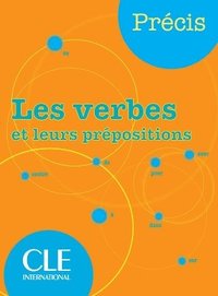 bokomslag Les verbes et leurs prepositions