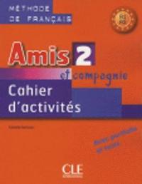 bokomslag Amis et compagnie 2: Cahier d'activites A1/A2