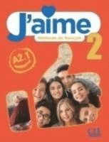 bokomslag J'aime 2: Niveau A2.1 - Livre de l'eleve