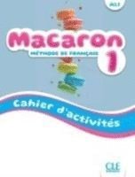 bokomslag Macaron 1: Niveau A1.1 - Cahier d'activites