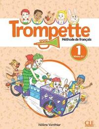 bokomslag Trompette 1: Niveau A1.1 - Livre de l'eleve + audio