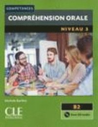 bokomslag Competences: Comprehension orale 3 - Niveau B2 + CD