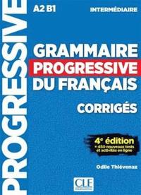 bokomslag Grammaire progressive du français A2-B1 Intermédiaire - Corrigés, + 450 nouveaux tests et activités en ligne