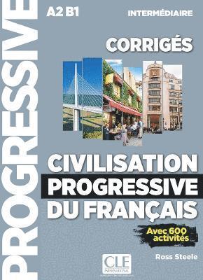 Ross Steele - Civilisation progressive du francais - Niveau intermediaire (A2/B1) Corriges, Häftad