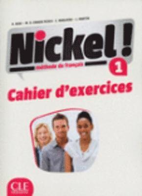 bokomslag Nickel! 1 - Niveaux A1/A2 - Cahier d'activites