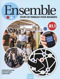 bokomslag Ensemble: Cours de francais pour migrants - A1.1 + CD