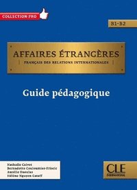 bokomslag Affaires etrangeres: Guide pedagogique - B1/B2