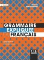 bokomslag Grammaire expliquee du francais : Livre intermediaire