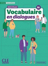 bokomslag Le Nouveau Vocabulaire en dialogues - Niveau intermediaire (B1) - Livre + Audio en ligne