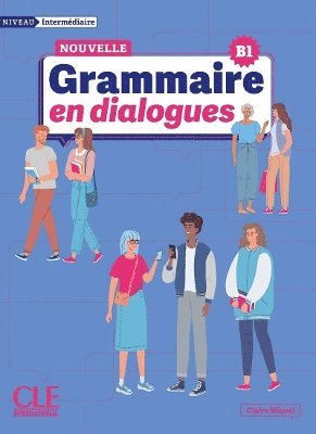 bokomslag La Nouvelle Grammaire en dialogues - B1 Niveau intermdiaire + Audio