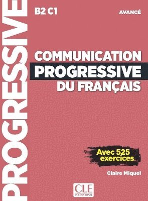 Claire Miquel - Communication progressive du francais - Niveau avance (B2/C1) - Livre + Livre-web + Audio telechargeable, Häftad