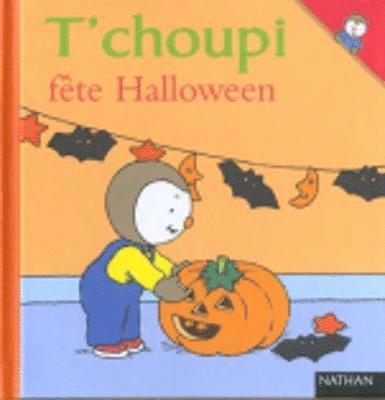 Thierry Courtin - TCHOUPI TCHOUPI FETE HALLOWEEN, Inbunden