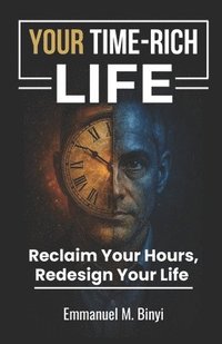 bokomslag Your Time-Rich Life