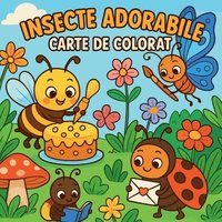 bokomslag Insecte adorabile - Carte de colorat pentru copii