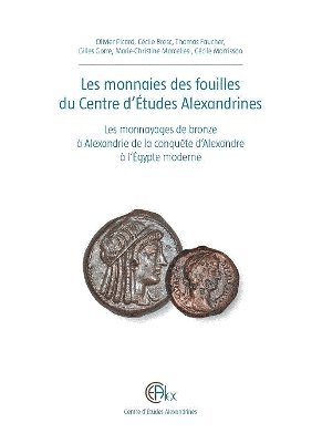 O. Picard, C. Bresc, T. Faucher, G. Gorre, M.-C. Marcellesi, C. Morrisson - Les monnaies des fouilles du Centre d'Études Alexandrines, Inbunden