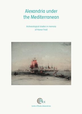 G. Soukiassian - Alexandria under the Mediterranean, Inbunden
