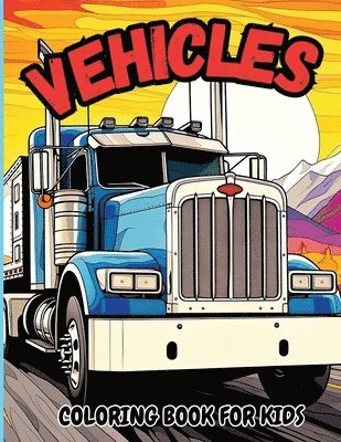 Vehicle Coloring Book for Kids 1