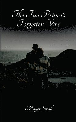 Mayer Smith - Fae Prince's Forgotten Vow, Häftad