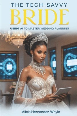 bokomslag The Tech-Savvy Bride