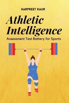 Harpreet Kaur - Athletic Intelligence Assessment Test Battery for Sports, Häftad